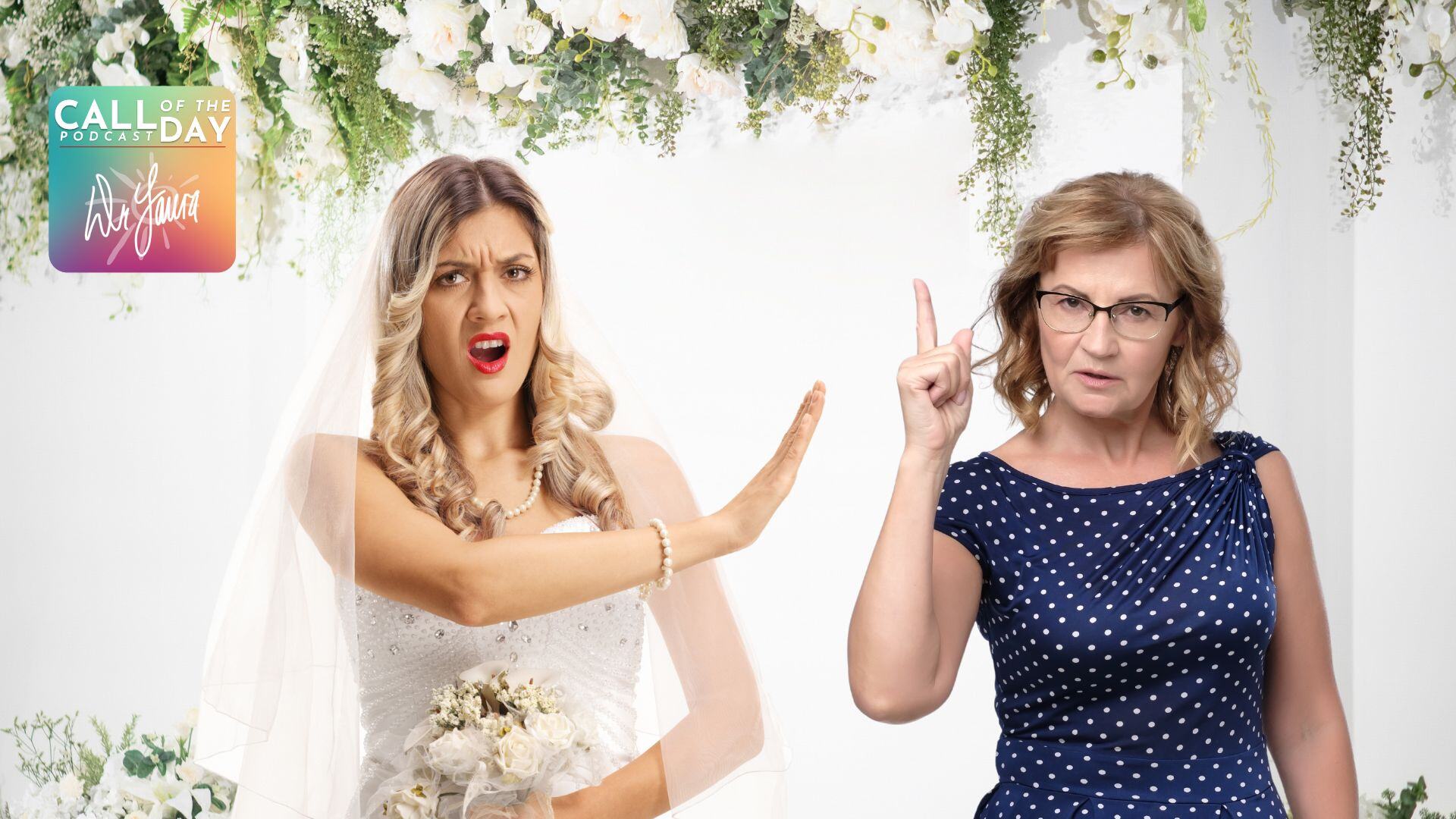 Call of the Day: I Don’t Want My Mom at My Wedding